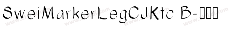 SweiMarkerLegCJKtc B字体转换